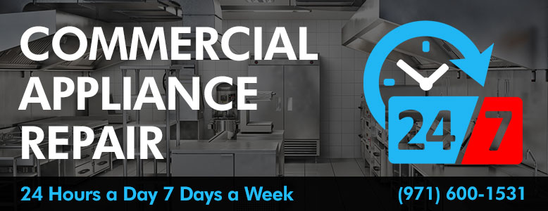 24/7 Commercial Appliance Repair Service